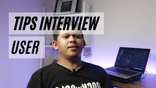 TIPS INTERVIEW USER || DITANYAIN APA AJA YA? screenshot 5