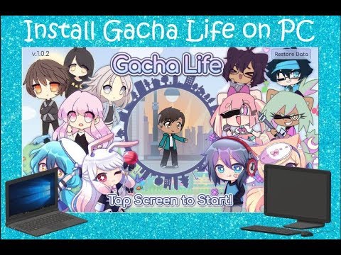 how to instal gacha life on pc