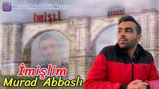 Murad Abbasli - İmislim Menim Official Music 2023