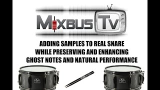 Layering Samples & Real Snare Best way to enhance ghost notes and drummer performance