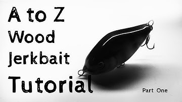 A to Z Tutorial. Small Pike Wood Jerk bait- Part One