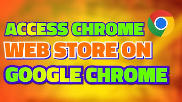 How to Access Chrome Web Store on Google Chrome Browser