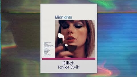 Glitch - Taylor Swift (Fan-Made Lyric Video)