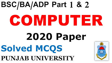 BA BSC ADP Part 1 & 2 COMPUTER 2020 Original Paper MCQS Must Solve All MCQS Punjab University