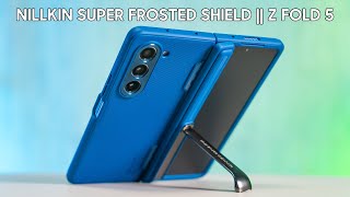 Review - Nillkin Super Frosted Shield for Samsung Galaxy Z Fold 5
