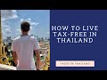 How to live legally tax-free in Thailand?
