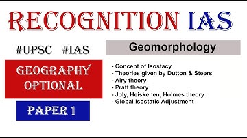 Geographical Optional Lecture Series(L05): Paper1- Geomorphology- Isostasy, Airy, Pratt, Joly, Holme