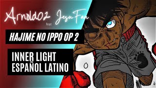 Hajime no Ippo Opening 2 Inner Light | ESPAÑOL LATINO