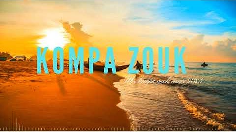 Kompa Zouk remix - Top Kompa Zouk 2023 Vol25
