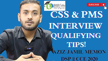 CSS & PMS Interview Tips & Tricks | Aziz Jamil Memon | CCE 2020 | SPSC | Khudi Talks