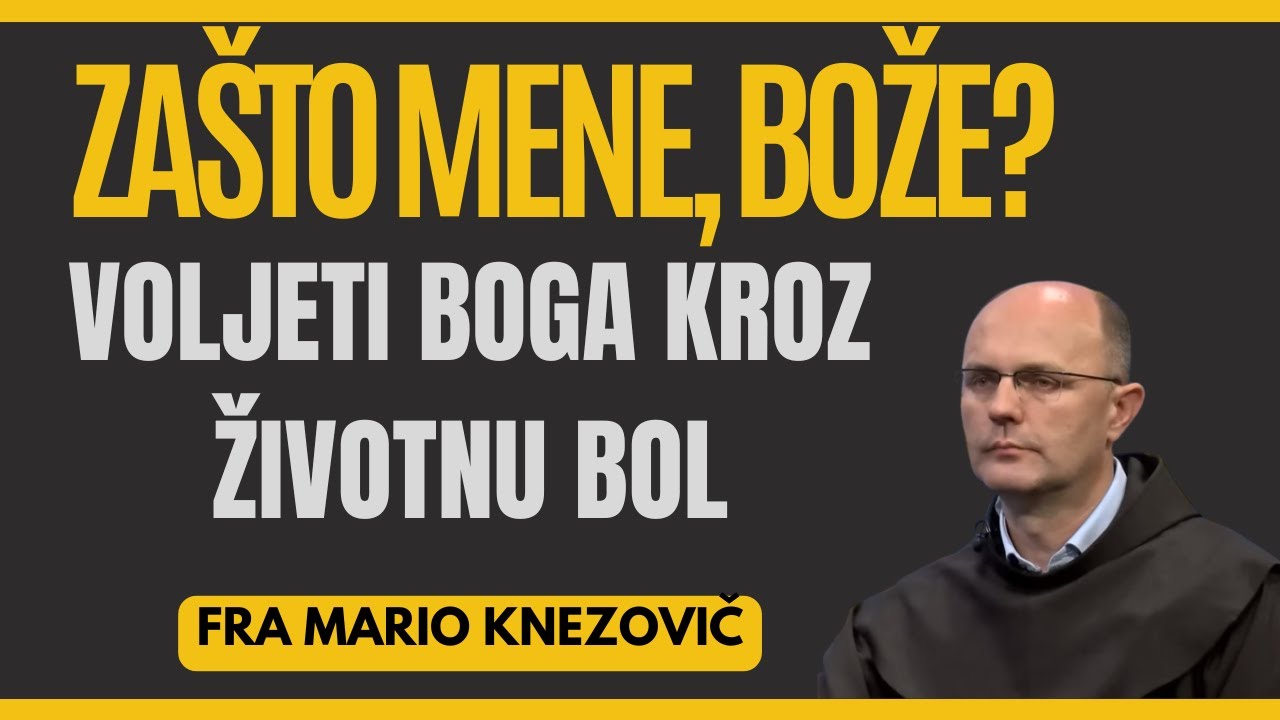 Zašto Mene, Bože? Voljeti Boga Kroz Životnu Bol