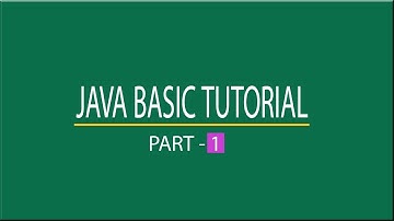 Java Basic Tutorial-part 1