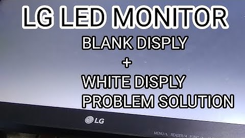 lg monitor black screen problem ! lg monitor white screen problem