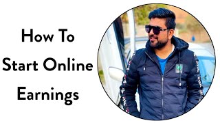 How To Start Online Earnings In Pakistan 2022 | Best Way To Earn Money
