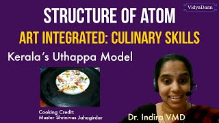 CBSE | Structure of Atom | Art Integrated : Culinary Skills | Dr. Indira VMD