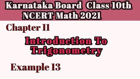 Example 13 Chapter 11 Intro To Trigonometry class 10|Karnataka Board NCERT Math 2021#10classmath