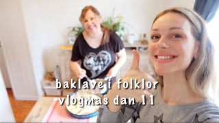 kako mama pravi baklave | moj nastup s folklorom  | vlogmas dan 11