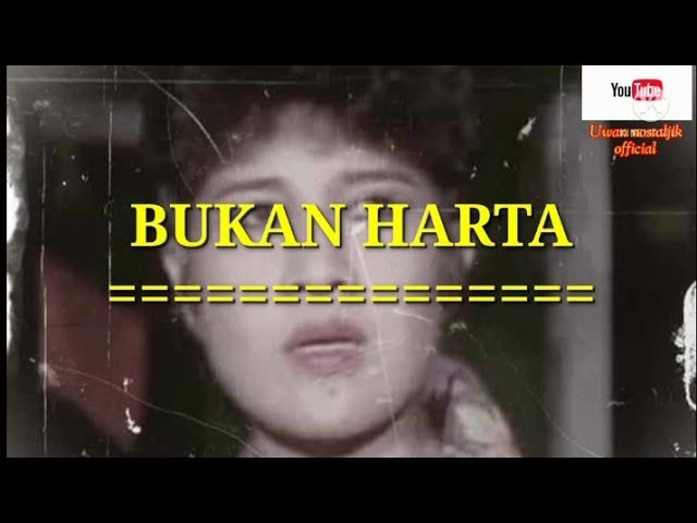 BUKAN HARTA             ( original vers. audio)         Voc : Elvy Sukaesih class=