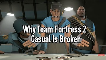 Why TF2 Casual Is Broken