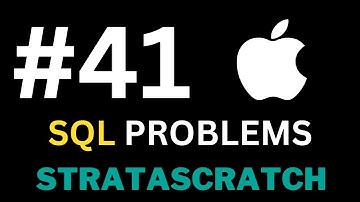 Episode 41 - Solving REAL SQL Interview Problems with StrataScratch (Apple Edition)