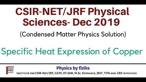 CSIR-NET-Dec 2019: Physical Sciences:Condensed Matter: Specific heat of copper