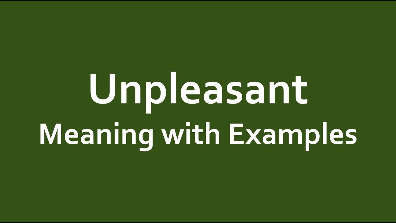 the meaning of unpleasant task