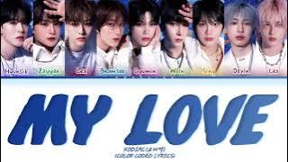 XODIAC'My love'(color coded lyrics)