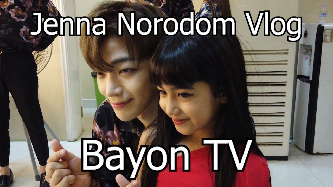 Jenna Norodom And Robin Vlogs! Bayon TV Cambodia Vlog