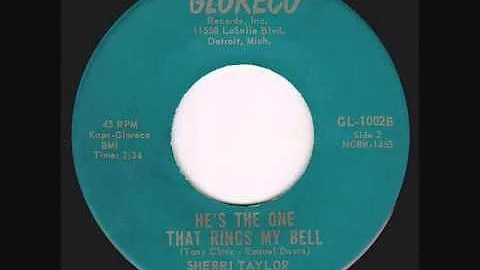 Sherri Taylor - He's The One That Rings My Bell.