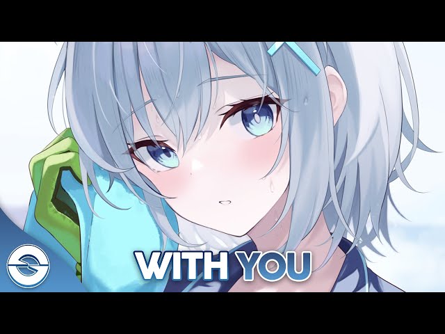 Nightcore - With You - (Lyrics) class=