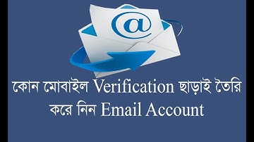 How to Create Email Account Not Verification Full Bangla Tutorial