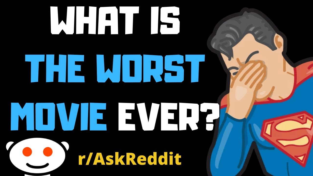 worst movie reviewer on youtube reddit