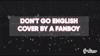 EXO 엑소   DON'T GO 나비소녀 English Cover || EXO Don't Go English Version