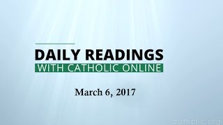 Daily Reading for Monday, March 6th, 2017 HD video Image of Daily Reading for Monday, March 6th, 2017 HD video