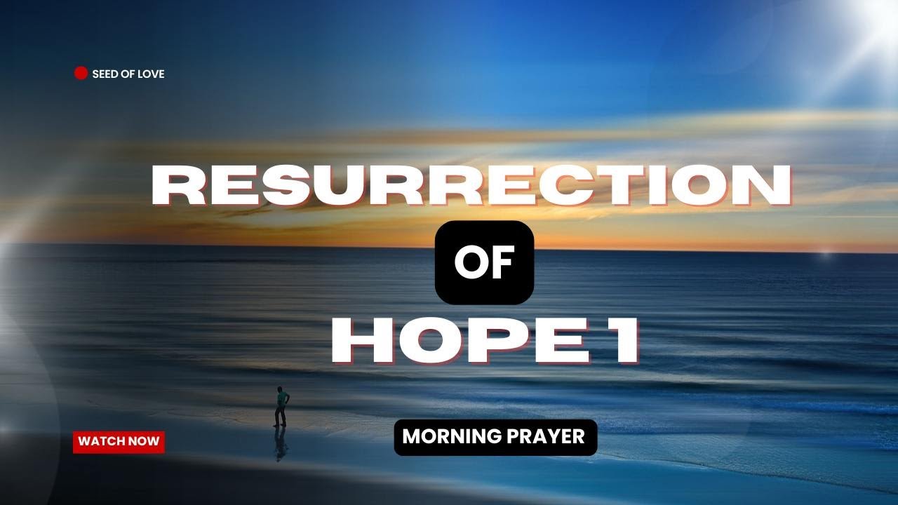 Power of Resurrection Hope 1 - YouTube