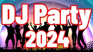 DJ PARTY 2024 🔥 Mashups & EDM Remixes Of Popular Songs 🔥 DJ Remix & Club Music Mix