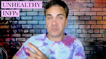 The Unhealthy INFP