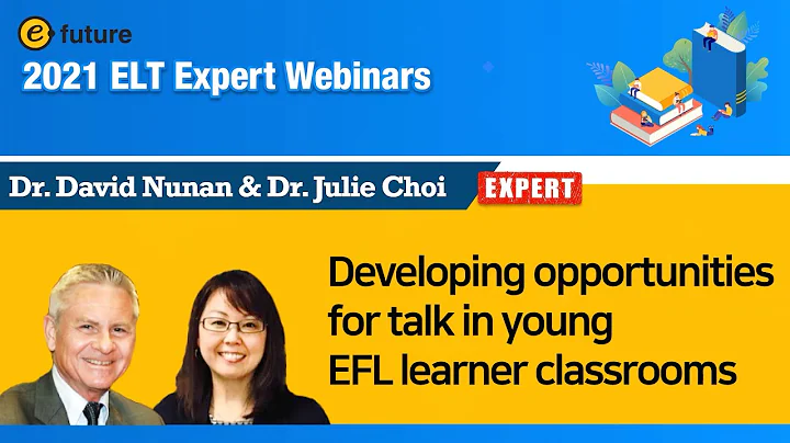 2021 ELT Expert Webinars - Dr. David Nunan & Dr. Julie Choi