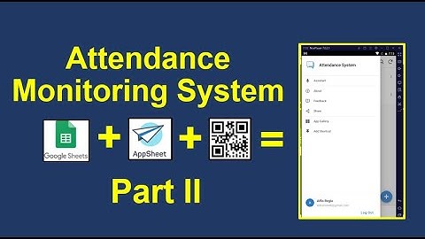 Attendance Monitoring System with QR Code, Google Sheet and AppSheet Part 2 #attendancesystem