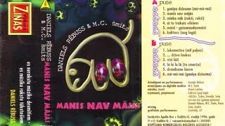 Daniels Rēbuss & MC Šmits - Manis nav mājās (1996) (Full Album)