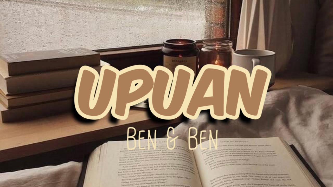 “UPUAN” (Lyrics) Ben&Ben YouTube