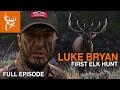 LUKE BRYAN FIRST ELK HUNT | Buck Commander | Full Episode