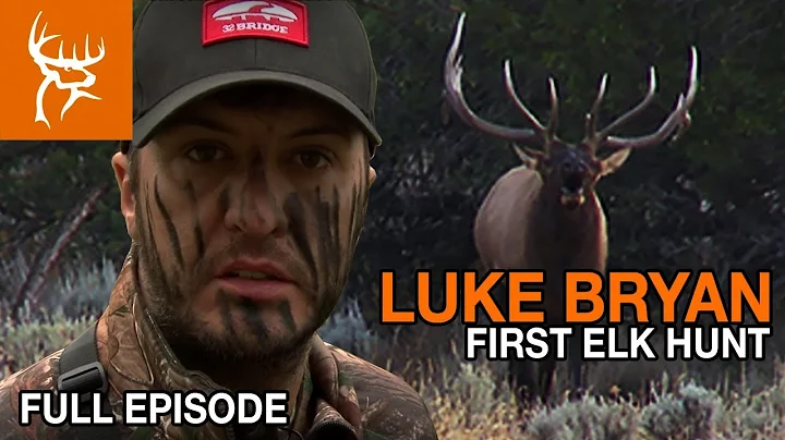 LUKE BRYAN FIRST ELK HUNT | Buck Commander | Full ...