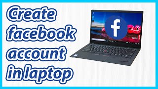 How To Create New Facebook Account In Computer Or Laptop In 2022 Create Facebook Account