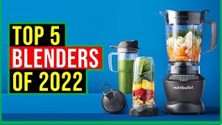 ✅Top 5 Best Blenders Reviews In 2022 - Top 5 Best Blenders You Can Buy in 2022