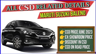 Baleno | All Details | CSD Price | Discount in CSD | CSD On Road Price | ExShowroom Price | CSD Cars