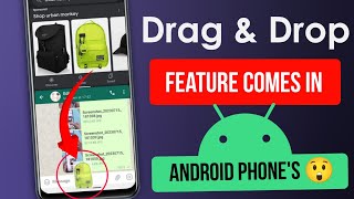 IOS Drag &amp; Drop Function Comes Android Phones | Enable Drag &amp; Drop Feature In Android Phones