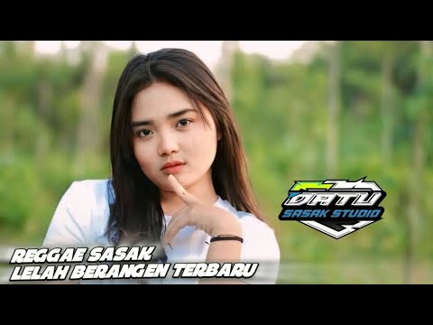 LAGU SASAK VIRAL LELAH BERANGEN SAHRUL COVER REGGAE TERBARU 2025