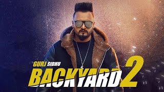 Backyard 2 | Gurj Sidhu | Snappy | Rav Hanjra | New Punjabi Song | LitImpression Song | Gabruu