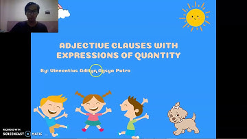 Adjective Clauses With The Expressions of Quantity By Vincentius Aditya Agsya Putra, 181214116